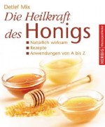 Die Heilkraft des Honigs